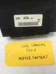 05 06 CADILLAC STSV STS-V HEATER AC A/C CONTROLS IN DASH 15812057